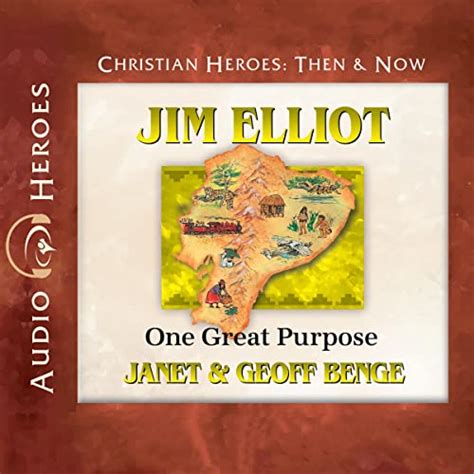 Jim Elliot: One Great Purpose (Audio Download): Janet Benge, Geoff ...
