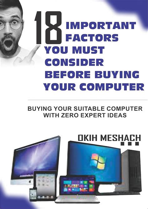 18 IMPORTANT FACTORS YOU MUST CONSIDER BEFORE BUYING YOUR COMPUTER ...