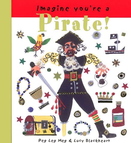 Imagine You're a Pirate! (Imagine This! Series) : Clibbon, Meg, Clibbon ...