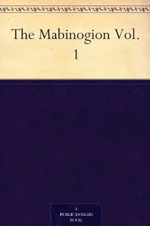 The Mabinogion Vol. 1 eBook : Edwards, Owen Morgan, Schreiber ...