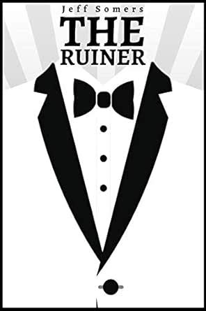The Ruiner eBook : Somers, Jeff: Amazon.in: Kindle Store