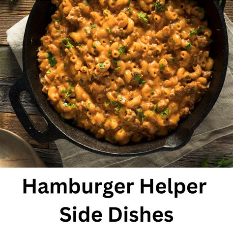 27 Easy Hamburger Helper Side Dishes - Caroline Thomason Bunn