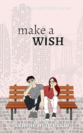 Make a Wish (Dreams in New York Book 2) eBook : Evvie, Kennie Mae ...