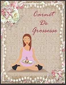 Carnet De Grossesse: Journal de grossesse,Le carnet de ma grossesse ...