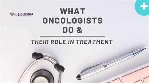 Oncologist's Role in Cancer Treatment What Oncologists Do & Their Role in Treatment– Dr. Mathangi J - what does an oncologist do