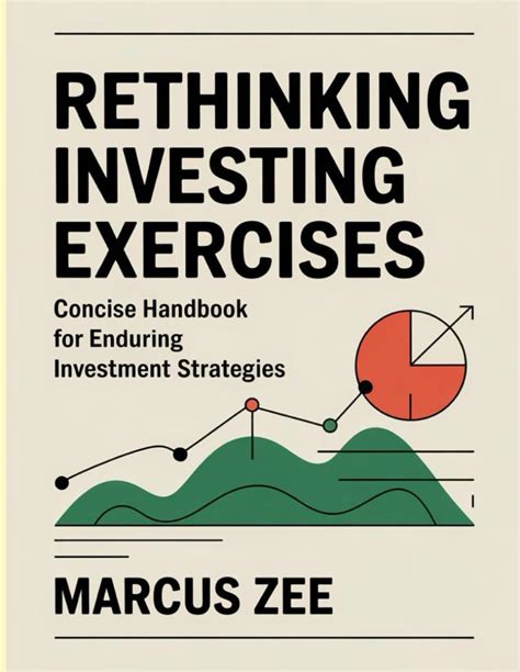 Buy Rethinking Investing Exercises: Concise Handbook for Enduring ...