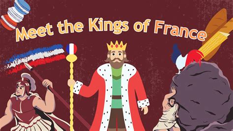 Meet the Kings of France: A Royal Timeline