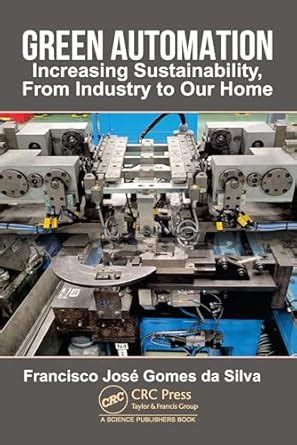 Green Automation: Increasing Sustainability, From Industry to Our Home ...