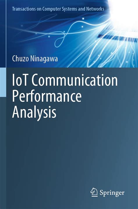 Buy IoT Communication Performance Analysis (Transactions on Computer ...