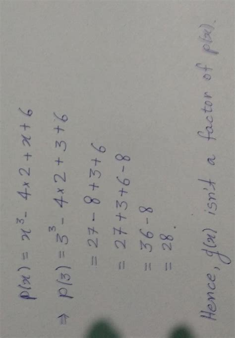 Using factor theorem p(x) = x3 – 4x2 + x + 6 , g(x) = x- 3 - Brainly.in