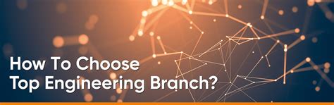 How to choose Top Engineering Branch?