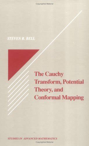 Buy The Cauchy Transform, Potential Theory and Conformal Mapping ...