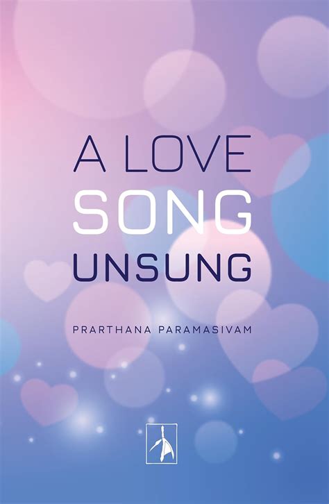 A Love Song Unsung eBook : Paramasivam, Prarthana: Amazon.in: Kindle Store
