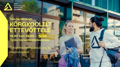Sotsiaalne kapital tasub ära, ka majanduslikult - seminar Kõrgkoolilt ...