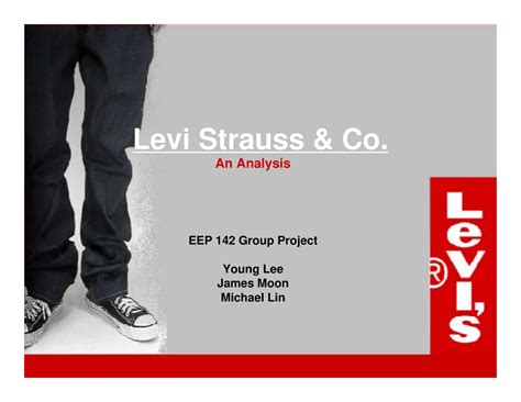 Levis - Levi Strauss Levi Strauss & Co. & Co. An Analysis An Analysis ...