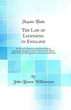 Buy The Law of Licensing in England: So Far as It Relates to the Retail ...