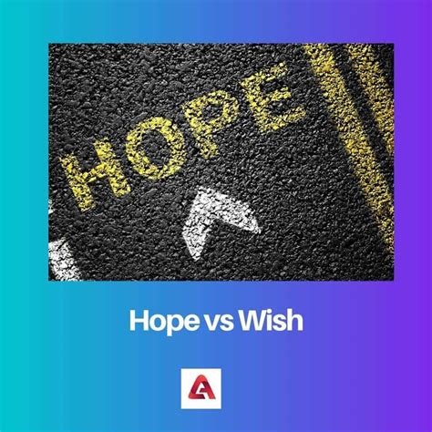 Hope vs Wish: Difference and Comparison