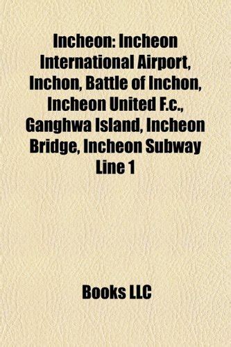 Incheon: Battle of Inchon, Incheon Subway Line 1, Baengnyeong Island ...
