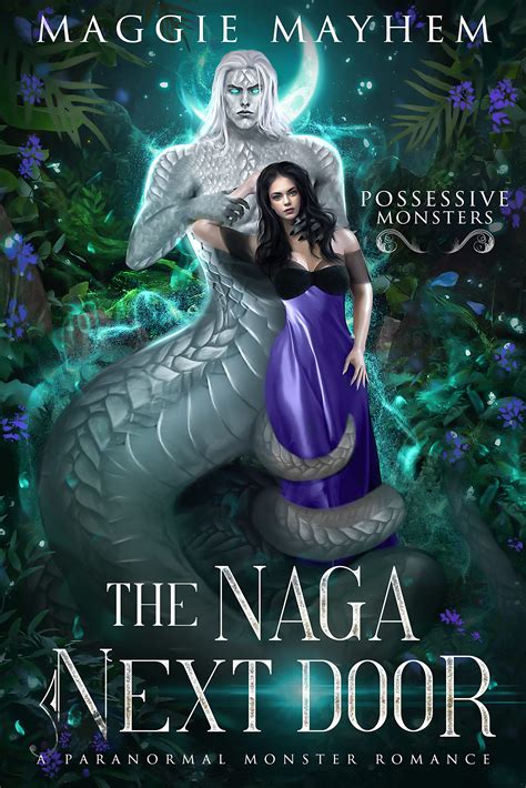 The Naga Next Door (Possessive Monsters #3) by Maggie Mayhem | Goodreads