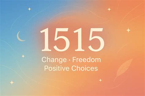 1515 Angel Number Meaning: Change, Freedom, and Positive Choices – VITA ...