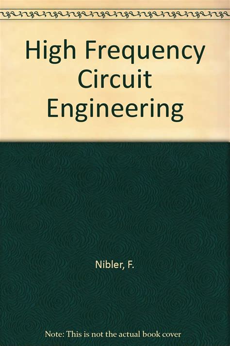 High Frequency Circuit Engineering: v.6 (IEE Circuits & Systems S ...