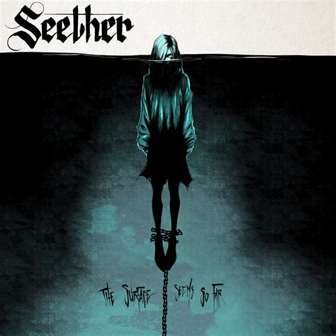 The Surface Seems So Far | Seether
