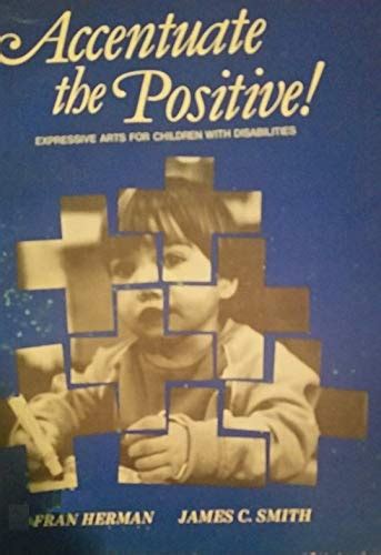 Accentuate the Positive: Expressive Arts for Children With Disabilities ...