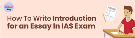 How To Write Introduction in Essay writing in UPSC IAS - GS SCORE