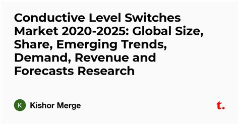Conductive Level Switches Market 2020-2025: Global Size, Share ...