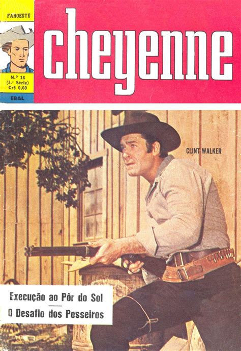 Cheyenne | Clint walker, Gibis antigos, Faroeste