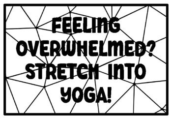 FEELING OVERWHELMED? STRETCH INTO YOGA! Yoga Coloring Pages, Yoga ...