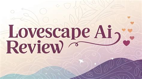 Lovescape AI Review 2026: Best Virtual Companion Platform