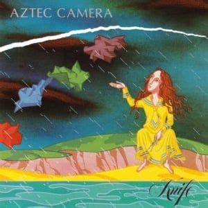 Image result for Aztec Camera Songs
