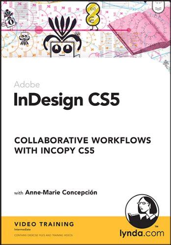 InDesign CS5: Collaborative Workflows with InCopy CS5 : Anne-Marie ...