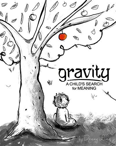 Gravity: A Child's Search for Meaning eBook : Ling, Danny, Cudignotto ...
