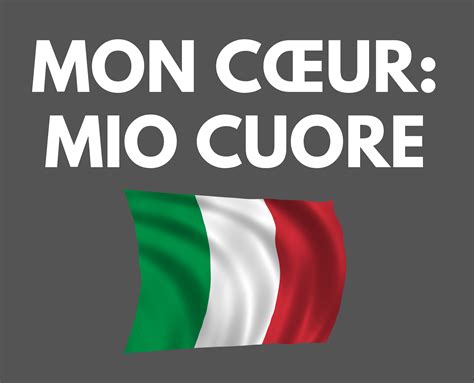 Comment traduire "Mon cœur" en bon italien