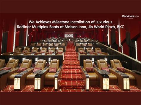 Recliners India Achieves Milestone Installation of Luxurious Recliner ...