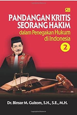 Buy PANDANGAN KRITIS SEORANG HAKIM dalam Penegakan Hukum di Indonesia 2 ...