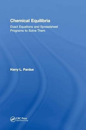 Chemical Equilibria: Exact Equations and Spreadsheet Programs to Solve ...