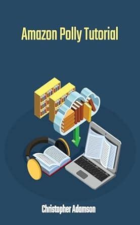 Amazon Polly Tutorial (#aws-ai-and-machine-learning-services) eBook ...