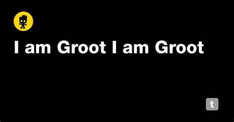 I am Groot I am Groot — Teletype