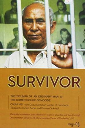 Survivor: The Triumph of an Ordinary Man in the Khmer Rouge : Amazon.in ...