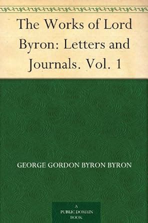 The Works of Lord Byron: Letters and Journals. Vol. 1 eBook : Byron ...