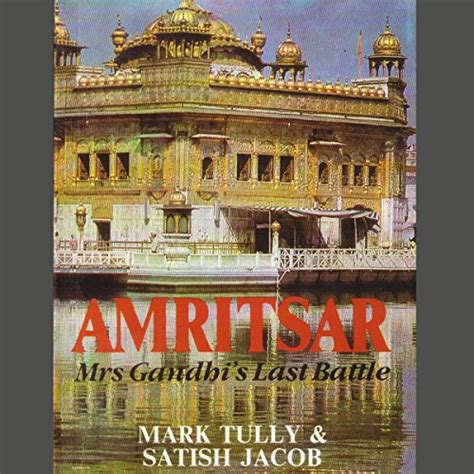 Amritsar: Mrs Gandhi's Last Battle (Audio Download): Mark Tully, Satish ...