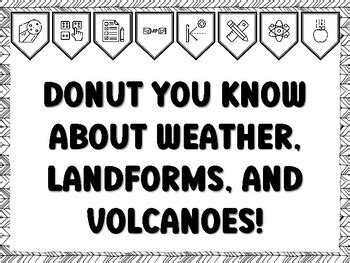 DONUT YOU KNOW ABOUT WEATHER, LANDFORMS, AND VOLCANOES! Grade 6 Science ...