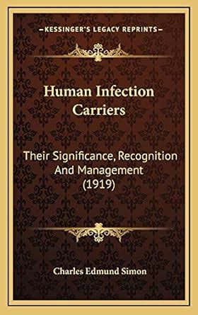Buy Human Infection Carriers: Their Significance, Recognition and ...