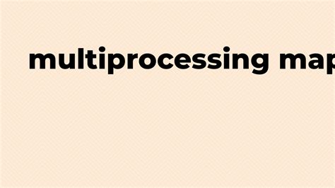 Image result for Python Multiprocessing Map Example