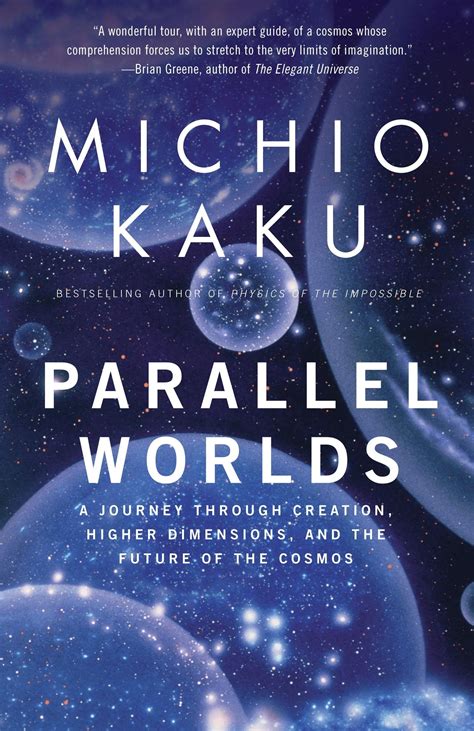 Summary of 'Parallel Worlds' by Michio Kaku: A Detailed Synopsis