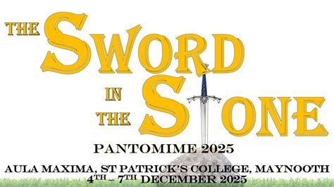 The Sword in the Stone, Panto 2025, Aula Maxima, Maynooth, Leixlip, 6 ...