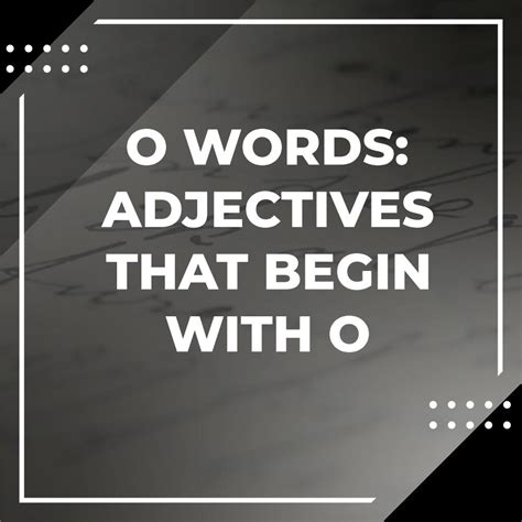 Adjectives That Start With O - Adazing